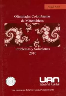 Carátula de Olimpiadas Colombianas de Matemáticas. Problemas y soluciones 2010. Primer Nivel.