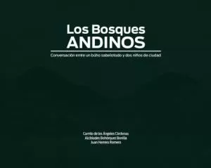 Carátula de Los Bosques ANDINOS, conversación entre un búho sabelotodo y dos niños de ciudad