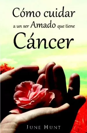 Carátula de Cómo cuidar a un ser amado que tiene cáncer