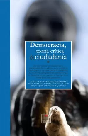 Carátula de Democracia, teoría crítica y ciudadanía