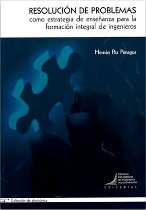 Carátula de Resolución de problemas como estrategia de enseñanza para la formación integral de ingenieros