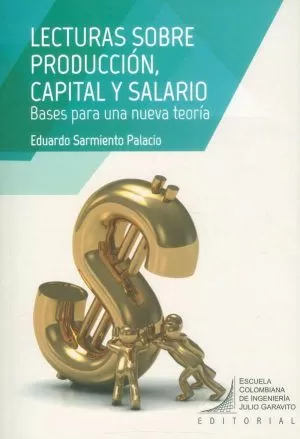 Carátula de Lecturas sobre producción, capital y salario: bases para una nueva teoría