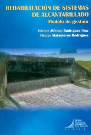 Carátula de Rehabilitación de sistemas de alcantarillado. Modelo de gestión