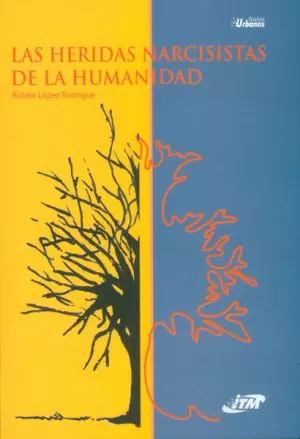 Carátula de Las heridas narcisistas de la humanidad