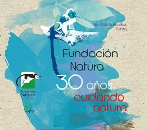 Carátula de Fundación Natura 30 años cuidando natura