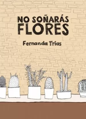 Carátula de No Soñarás Flores