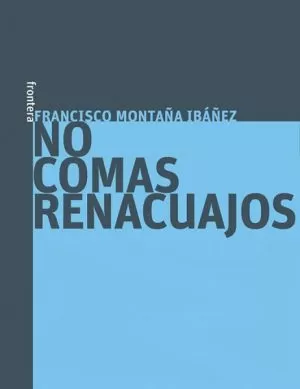 Carátula de No comas renacuajos