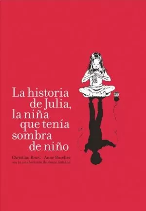 Carátula de La historia de Julia, la niña que tenía sombra de niño