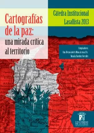 Carátula de Cartografías de la paz: una mirada crítica al territorio