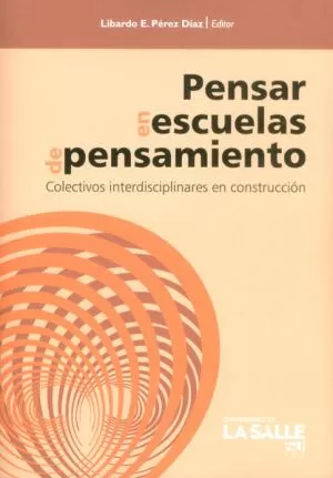 Carátula de Pensar en escuelas de pensamiento. Colectivos interdisciplinares en construcción