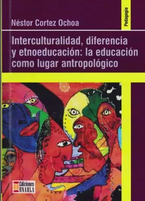 Carátula de Interculturalidad, diferencia y etnoeducación
