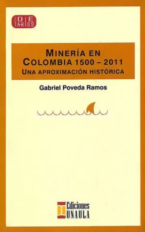 Carátula de Minería en Colombia 1500-2011