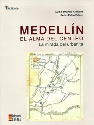 Carátula de Medellín, el alma del centro
