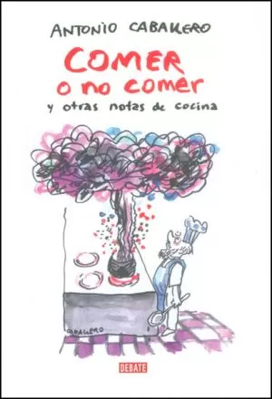 Carátula de Comer o no comer y otras notas de cocina