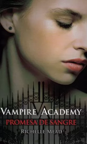 Carátula de Vampire academy. Promesa de sangre