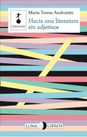 Carátula de Hacia una literatura sin adjetivos