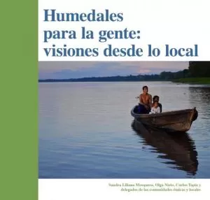 Carátula de Humedales para la gente: visiones desde lo local