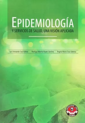 Carátula de Epidemiología y servicios de salud, una visión aplicada