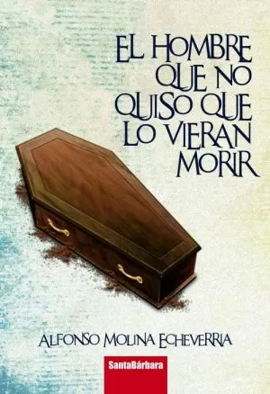 Carátula de El hombre que no quiso que lo vieran morir