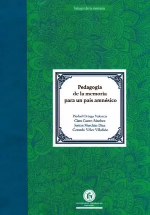 Carátula de Pedagogía de la memoria para un país amnésico
