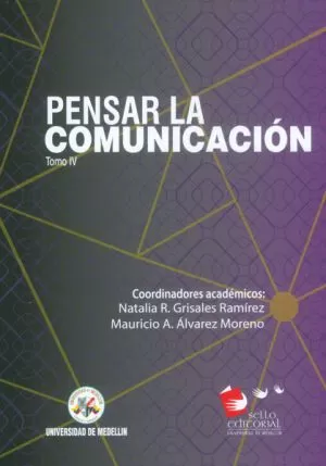 Carátula de Pensar la comunicación IV