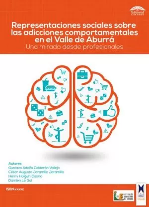 Carátula de Representaciones sociales sobre las adicciones comportamentales en el Valle de Aburrá