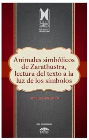 Carátula de Animales simbólicos de Zarathustra, lectura del texto a la luz de los símbolos