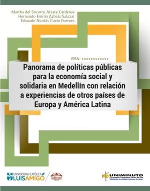 Carátula de Panorama de políticas públicas para la economía social y solidaria en Medellín con relación a experiencias de otros países de Europa y América Latina