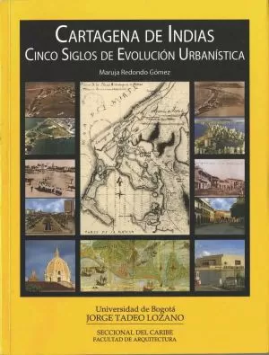 Carátula de Cartagena de Indias Cinco Siglos de Evolución Artística