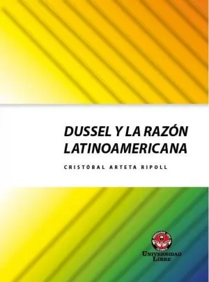 Carátula de Dussel y la razón latinoamericana