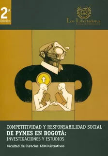 Carátula de Competitividad y Responsabilidad social de pymes en Bogotá: Investigaciones y estudios