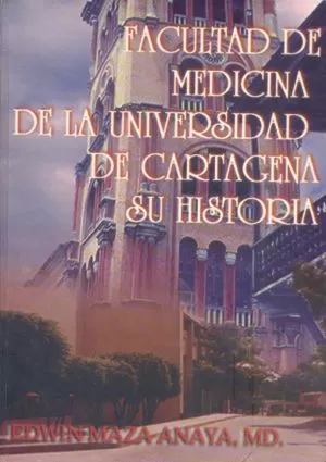 Carátula de Facultad de medicina de la Universidad de Cartagena. Su Historia