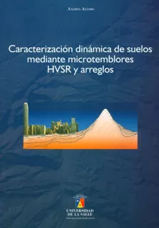 Carátula de Caracterización Dinámica De Suelos Mediante Microtemblores Hvsr Y Arreglos