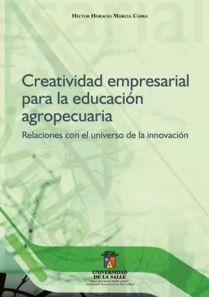 Carátula de Creatividad Empresarial Para La Educación Agropecuaria