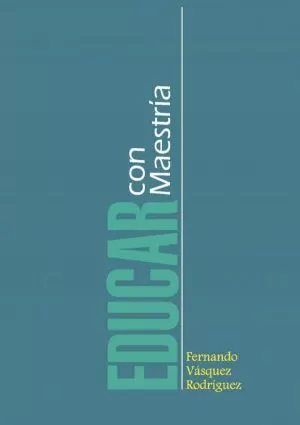 Carátula de Educar con Maestría