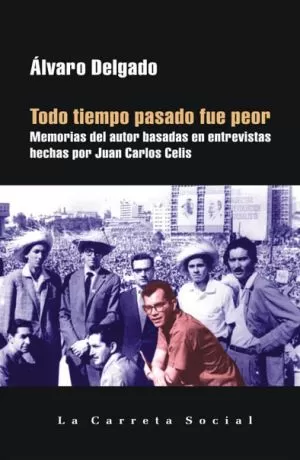 Carátula de Todo Tiempo Pasado Fue Peor