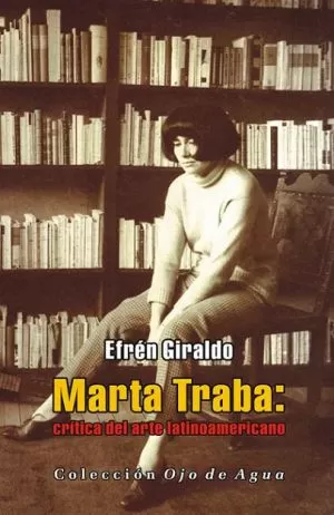 Carátula de Marta Traba. Crítica Del Arte Latinoamericano