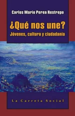 Carátula de ¿Qué nos une? Vínculo y ciudadanía