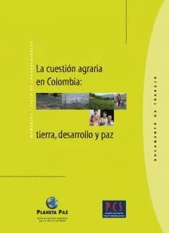 Carátula de La cuestión rural en Colombia: tierra, desarrollo y paz