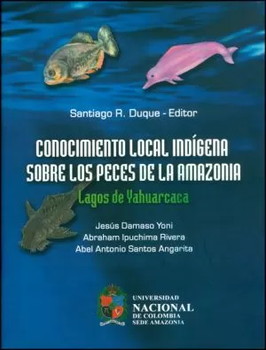 Carátula de Conocimiento local indígena sobre los peces de la Amazonia