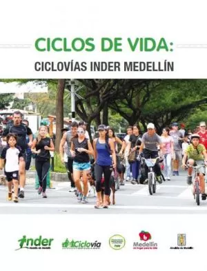 Carátula de Ciclos de Vida: Ciclovías Inder Medellín