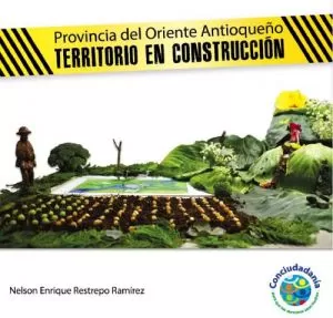 Carátula de Provincia del Oriente Antioqueño. Territorio en construcción