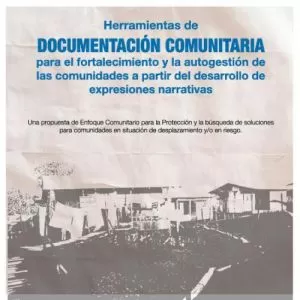 Carátula de Herramientas de documentación comunitaria para el fortalecimiento y la autogestión de las comunidades a partir del desarrollo de expresiones narrativas