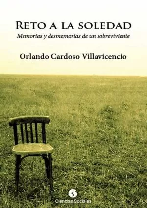 Carátula de Reto a la soledad. Memorias y desmemorias de un sobreviviente