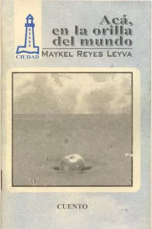 Carátula de Acá, en la orilla del mundo