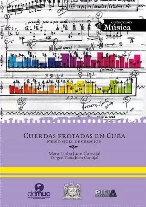 Carátula de Cuerdas frotadas en Cuba, más de medio siglo de creación