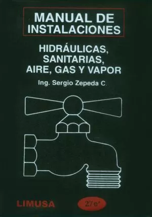 Carátula de Manual De Instalaciones Hidraulicas, Sanitarias, Aire, Gas Y Vapor