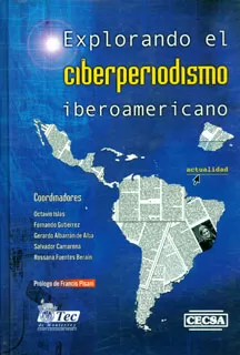 Carátula de Explorando El Ciberperiodismo Iberoamericano