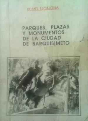 Carátula de Parques, plazas y monumentos de la ciudad de Barquisimeto