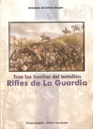 Carátula de Tras las Huellas del Batallón Rifle de la Guardia